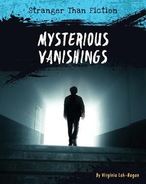 Mysterious Vanishings by Virginia Loh-Hagan