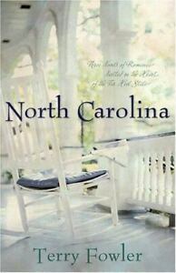 North Carolina: A Sense of Belonging / Carolina Pride / Look to the Heart by Terry Fowler