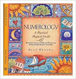 Numerology: A Mystical Magical Guide by Hazel Whitaker