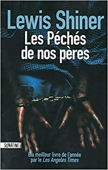 Les Péchés de nos pères by Lewis Shiner