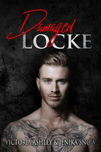 Damaged Locke by Jenika Snow, Victoria Ashley