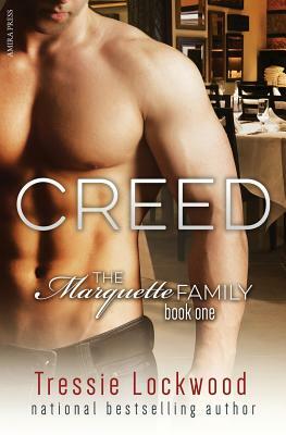 Creed (The Marquette Family Book One) by Tressie Lockwood