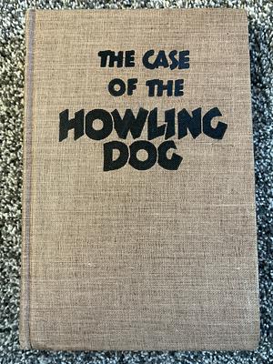 The Case of the Howling Dog by Erle Stanley Gardner