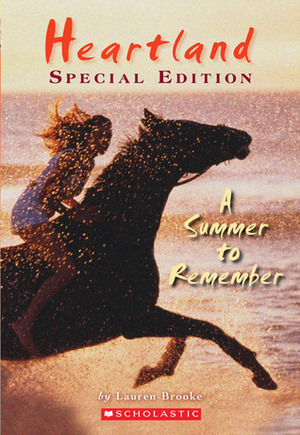 Heartland Special: A Summer to Remember by Lauren Brooke