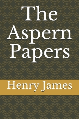 The Aspern Papers by Henry James