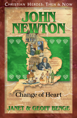 John Newton: Change of Heart by Janet &. Geoff Benge