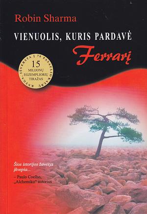 Vienuolis, kuris pardavė "Ferrarį" by Robin S. Sharma