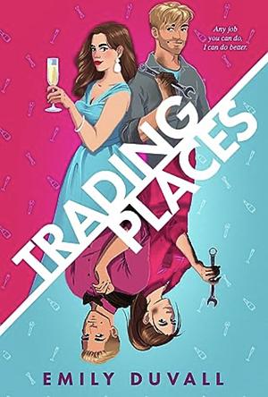 Trading Places  by Emily Duvall