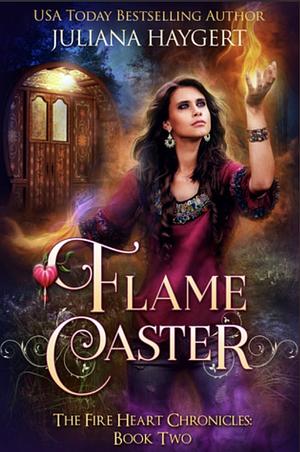 Flame Caster by Juliana Haygert