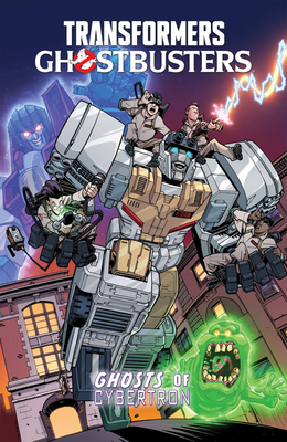 Transformers/Ghostbusters: Ghosts of Cybertron by Erik Burnham, Dan Schoening