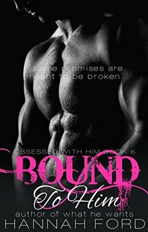 Bound To Him by Hannah Ford