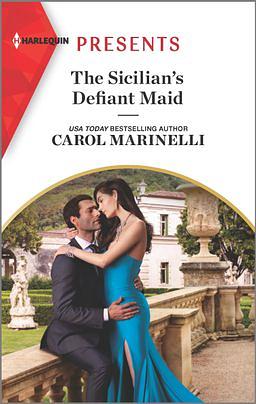 The Sicilian's Defiant Maid by Carol Marinelli