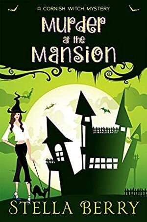 Murder at the Mansion (A Cornish Witch Mystery Book 3) by Stella Berry