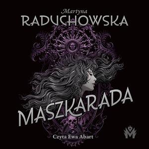 Maszkarada by Martyna Raduchowska