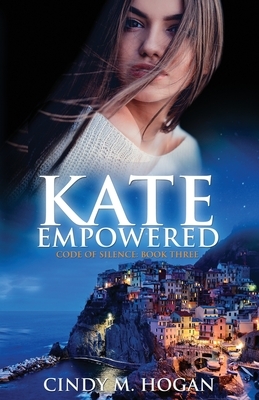 Kate Empowered by Cindy M. Hogan