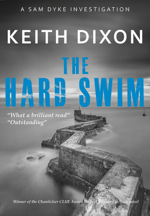 The Hard Swim by Keith Dixon