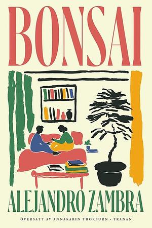 Bonsai by Alejandro Zambra