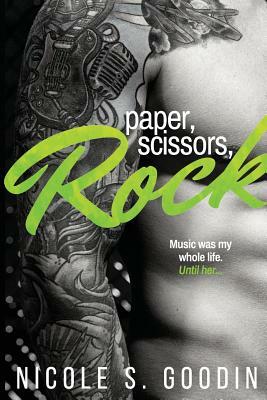 Paper, Scissors, Rock by Nicole S. Goodin