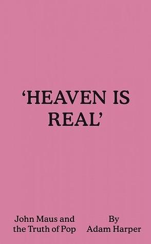 'Heaven Is Real': John Maus and the Truth of Pop by Adam Harper