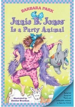 Junie B. Jones Is a Party Animal by Barbara Park
