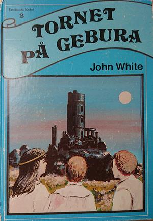 Tornet på Gebura by John White