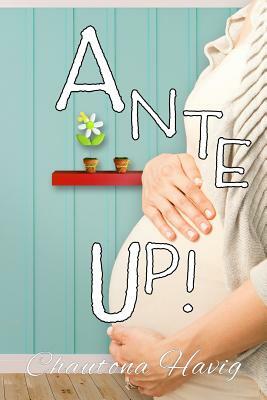 Ante Up! by Chautona Havig
