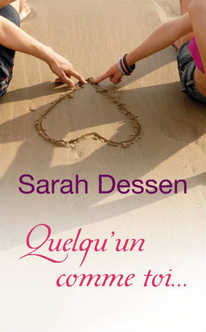 Quelqu'un comme toi... by Véronique Minder, Sarah Dessen