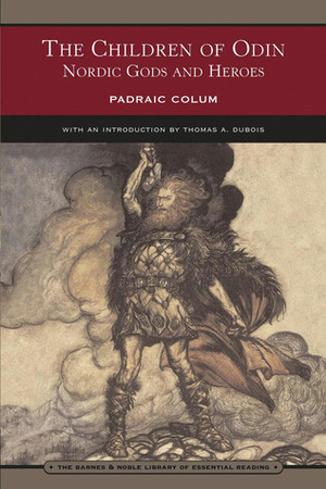 The Children of Odin: Nordic Gods and Heroes by Thomas A. DuBois, Padraic Colum