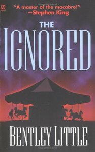 The Ignored by Bentley Little