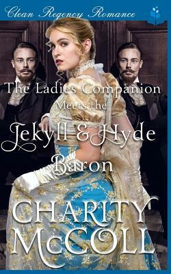 The Ladies Companion & the Jekyll & Hyde Baron by Charity McColl