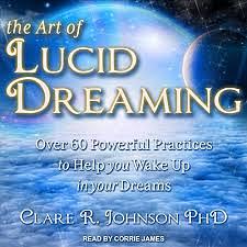 Llewellyn's Complete Book of Lucid Dreaming by Clare R. Johnson