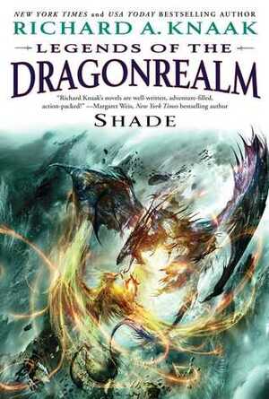 Legends of the Dragonrealm: Shade by Richard A. Knaak