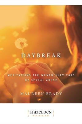 Daybreak: Meditations for Women Survivors of Sexual Abuse by Maureen Brady