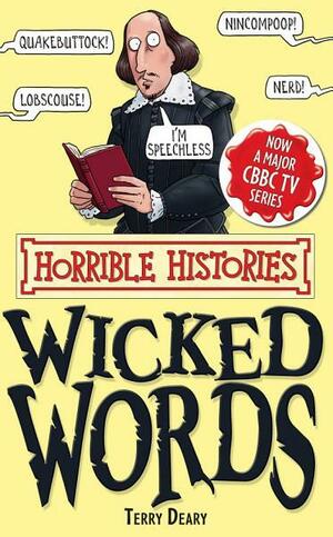 Horrible Histories Special: Wicked Words by Terry Deary, Philip Reeve