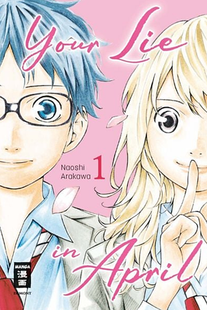 Your lie in April, Volume 1 by Naoshi Arakawa