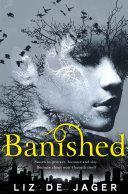 Banished: The Blackhart Legacy: Book One by Liz de Jager