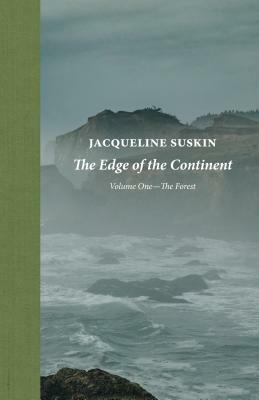 The Edge of the Continent: The Forest by Jacqueline Suskin
