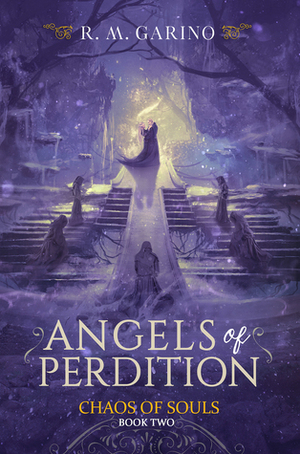 Angels of Perdition (Chaos of Souls, #2) by R.M. Garino