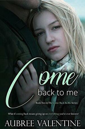 Come Back To Me by Aubree Valentine