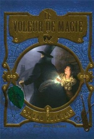 Le Voleur De Magie - Tome 1 by Sarah Prineas, Antonio Javier Caparo, Jean Esch