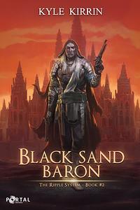 Black Sand Baron by Kyle Kirrin
