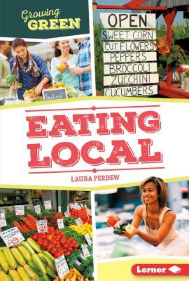 Eating Local by Laura Perdew
