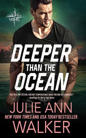 Deeper Than The Ocean: The Deep Six Book 4 by Julie Ann Walker
