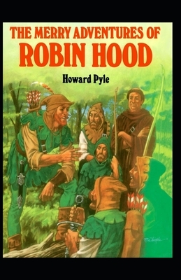 The Merry Adventures of Robin Hood Illustrated by Howard Pyle