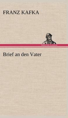 Brief an Den Vater by Franz Kafka