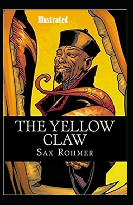 The Yellow Claw Illustrated by Sax Rohmer