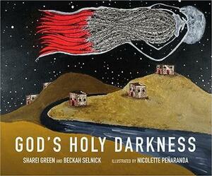 God's Holy Darkness by Sharei Green, Beckah Selnick, Nicolette Pe�aranda