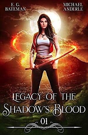 Legacy of the Shadow's Blood by Michael Anderle, E.G. Bateman