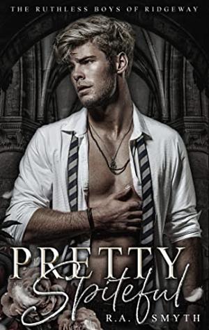 Pretty Spiteful by R.A. Smyth