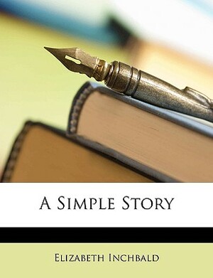 A Simple Story by Elizabeth Inchbald